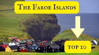 Top 10 Places To Visit In The Faroe Islands | travel guide