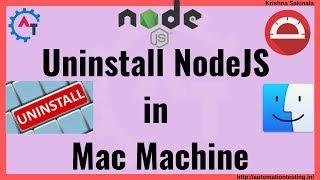 Protractor Tutorial 5 -  How to Completely Uninstall NodeJS from Mac Machine (100%)