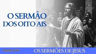 Sermões de Jesus – O Sermão dos oito ais