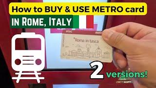 How to BUY and USE METRO card in Rome, Italy (2 Versions!)