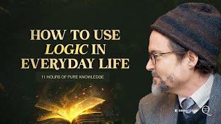 How to use logic in everyday life - Shaykh Hamza Yusuf