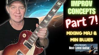“Unlock the Secrets of Blues Guitar Soloing” Mixing Major & Minor Blues