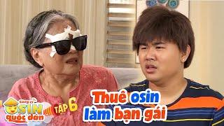 Công ty osin quốc dân|Tập 6: Anh béo thuê osin giả làm bạn gái để bà nội vui lòng