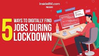 5 Ways to Get A Job During Global Lockdown