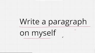 write a paragraph on myself