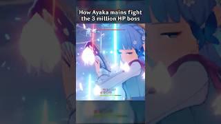 HOW AYAKA MAINS FIGHT THE 3 MILLION HP BOSS