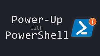 Power-Up w/PowerShell: User's Guide