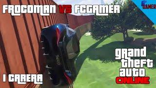 GTA V Online Campeonato - 1era Carrera - Frocoman17 vs FCGamer9