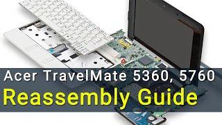 Acer TravelMate 5360, 5760 Laptop Reassembly Guide