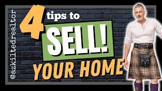 4 Tips That Will Help You Sell Your Home!