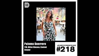 Episode 218 - Paloma Guerrero, T1D, Glitter Glucose, Content Creator