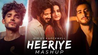 Heeriye Mashup (Mix By Knockwell) | Heeriye x Samjho Na x Guli Mata x Kahani Suno | Jasleen & Arijit