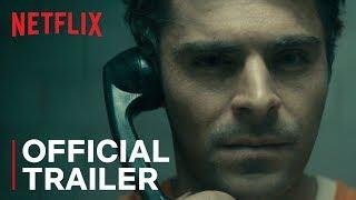 Extremely Wicked, Shockingly Evil and Vile | Official Trailer [HD] | Netflix