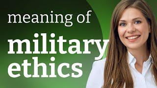 Understanding Military Ethics: A Guide for English Language Learners