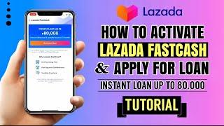 How to ACTIVATE Lazada FastCash and Apply for a LOAN | App Tutorial