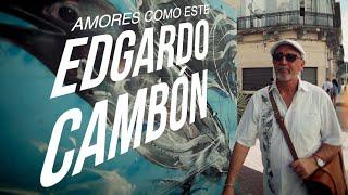 Amores Como Este - Edgardo Cambón (Official Video)