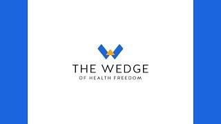 The Wedge of Health Freedom - Twila Brase, RN