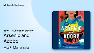 Arsenic and Adobo Book 1 by Mia P. Manansala · Audiobook preview