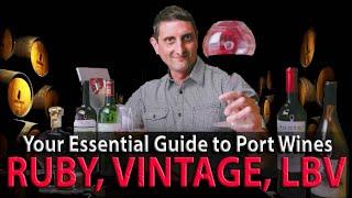 Your Guide to Port Wines | Ruby, Vintage, LBV Styles... Explained!