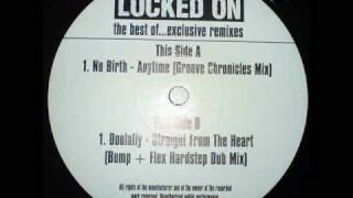 Nu-Birth 'Anytime' [Groove Chronicles Mix] HQ