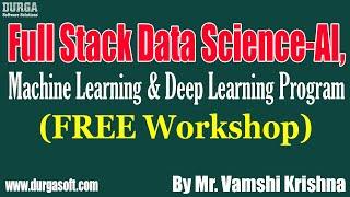 Full Stack Data Science (FREE Workshop) tutorials || by Mr. Vamshi Krishna On 13-02-2022 @10AM IST