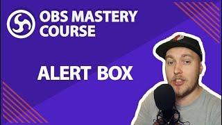 21. Set Up an Alert Box  - OBS Studio Mastery Course (Beginner to Pro)