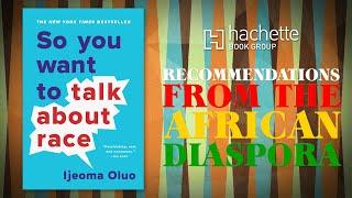 Recommendations from the African Diaspora, Ep. 2: Presented by Hachette Book Group