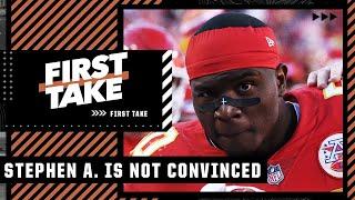 Stephen A. isn't convinced the Chiefs are a Super Bowl team  | First Take