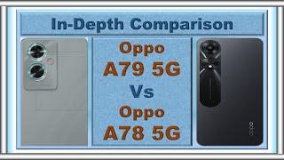 Oppo A79 Vs Oppo A78: Battle of the Budget Beasts!