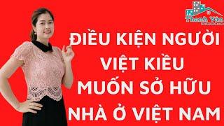 Những điều kiện người nước ngoài muốn mua BĐS ở Việt Nam | Thanh Vân #short