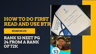 How to do FIRST READ & INTEGRATE BTR for NEET PG & INI - CET | COMPLETE STRATEGY