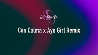 Con Calma x Ayo Girl Remix