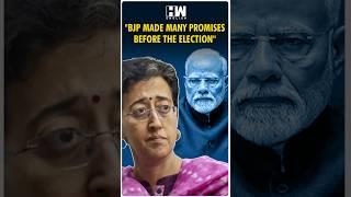 #Shorts | AAP's Atishi Slams PM Modi | Delhi CM Rekha Gupta | Mahila Samman Yojana | BJP | Assembly