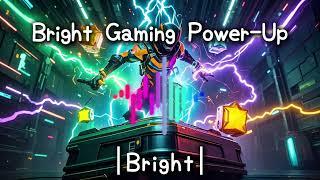 Bright Gaming Power-Up | Bright | Loopify