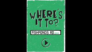 Where's it to - Fishponds