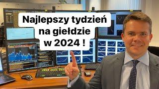 Najlepszy Tydzień Na Giełdzie w 2024 ! Giełda Co Dalej?