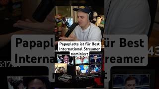 Papaplatte ist für Best International Streamer bei den Streamer Awards nominiert #papaplatte