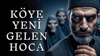 Köyümüze Yeni Gelen Hoca | Korku Hikayeleri | Cin Hikayeleri | Paranormal