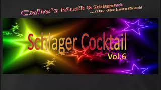 Schlager Cocktail Vol.06 - Schlager und Discofox by Calles Schlagerwelt