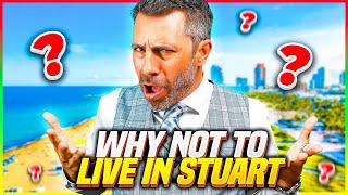 5 Reasons Not to Move to Stuart | Moving to Florida 2023