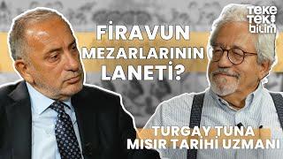 Firavun mezarlarının laneti? / Mısır Tarihi Uzmanı Turgay Tuna & Fatih Altaylı - Teke Tek Bilim