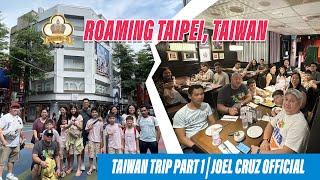 Roaming Taiwan| Taiwan Trip Part 1 | Joel Cruz Official