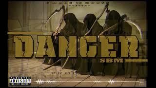 DANGER by SBM (official audio)