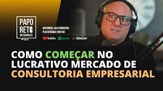 COMO COMEÇAR NO LUCRATIVO MERCADO DE CONSULTORIA EMPRESARIAL