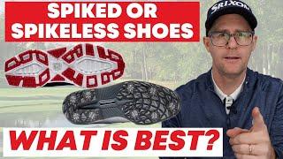 Spiked or Spikeless Golf Shoes  What is Best? Will they both grip?