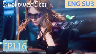 ENG SUB | Swallowed Star [EP116]