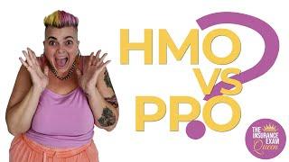 HMO vs PPO??? The Insurance Exam Queen Explains!