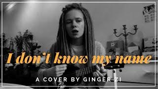 Grace Vanderwaal - I Don’t Know My Name (ukulele cover by ginger.zi)