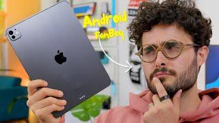 iPad Pro M4 | Review of an Android User