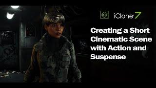 iClone 7 & Character Creator 3 - Short Cinematic Action Scene